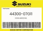 Suzuki Genuine Cock Assy,fuel 44300-07G11. Fixed Price $145.35.