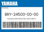 Yamaha Genuine Fuel Cock Assy 1 BRY-24500-00-00. Fixed Price $67.57.